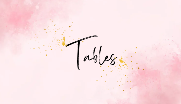 Tables Dazzling NEw